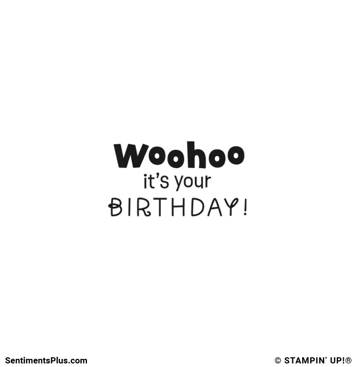 Woohoo It's Your Birthday!