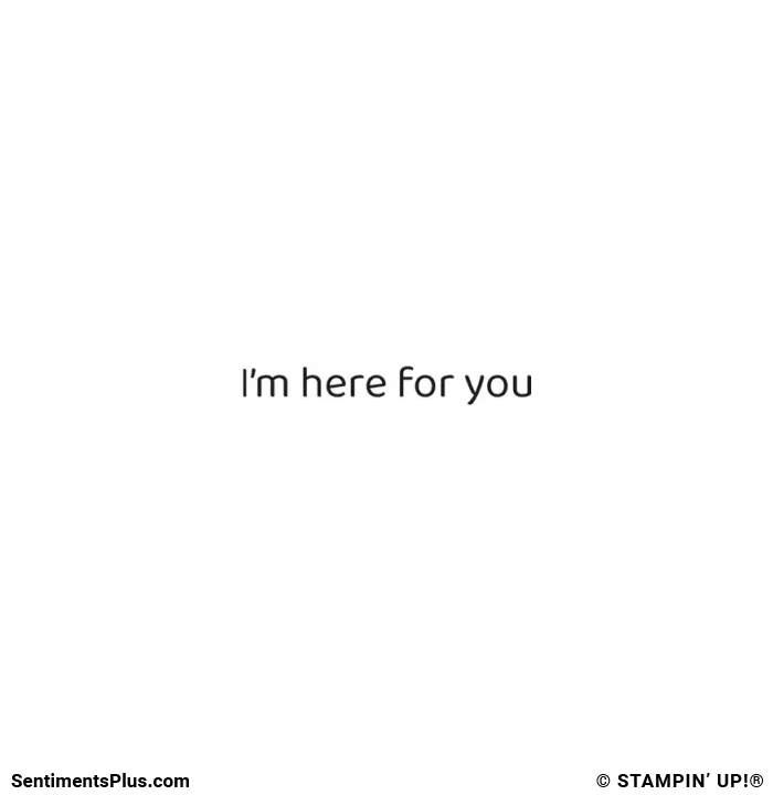 I'm Here For You