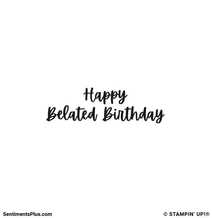 Happy Belated Birthday