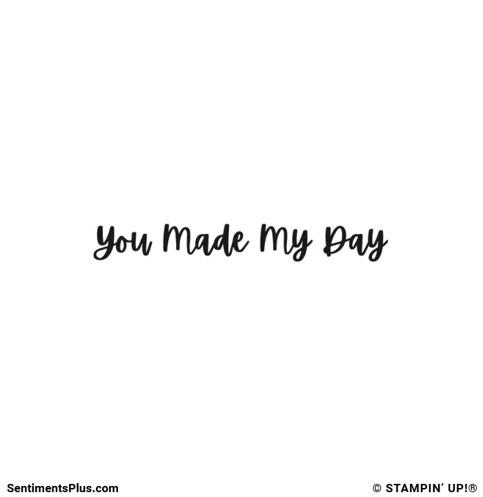 You Made My Day