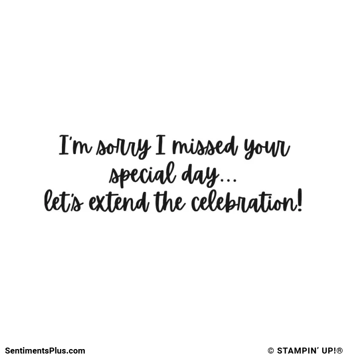 Sorry I Missed Your Special Day