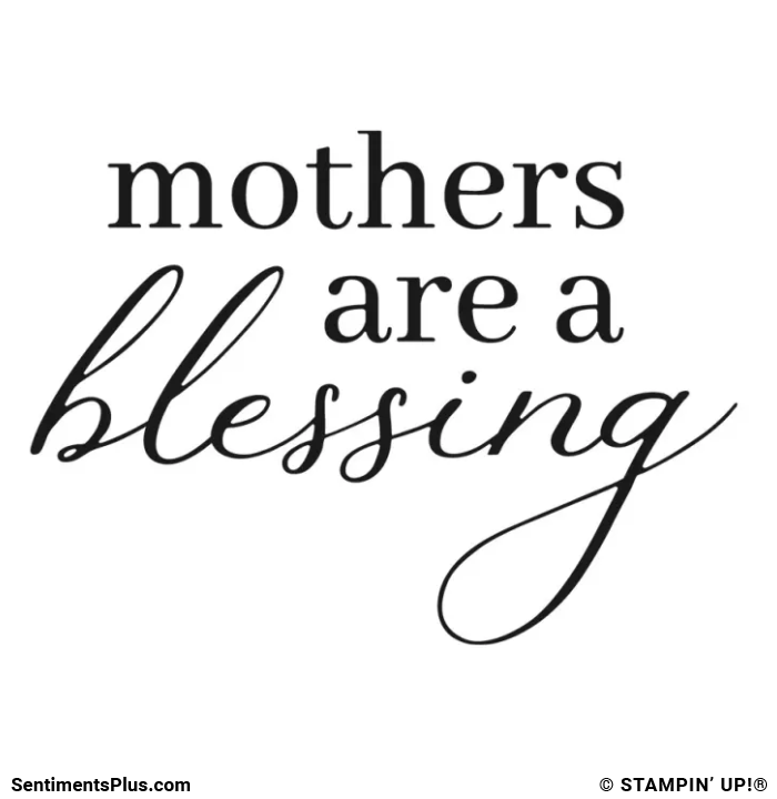 Mothers Are a Blessing