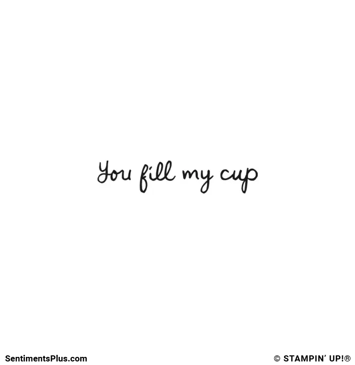 You Fill My Cup
