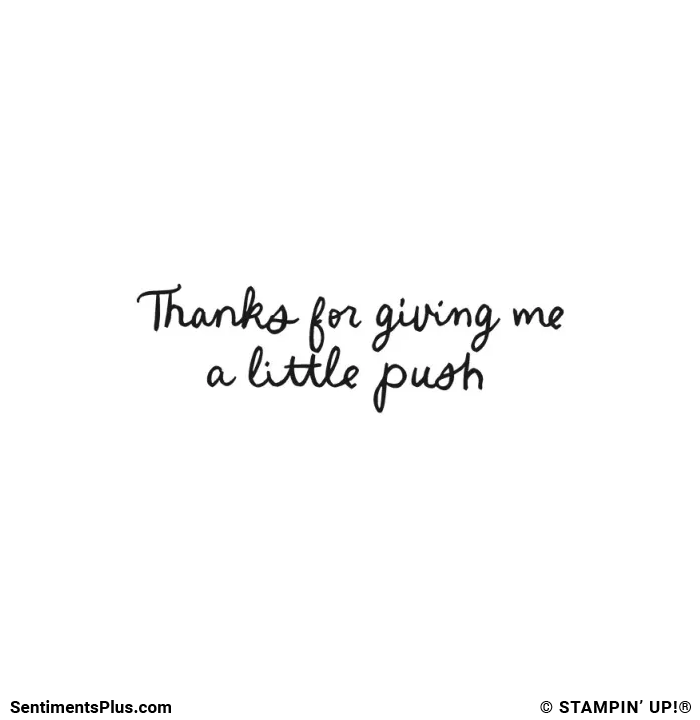 Thanks For Giving Me a Little Push