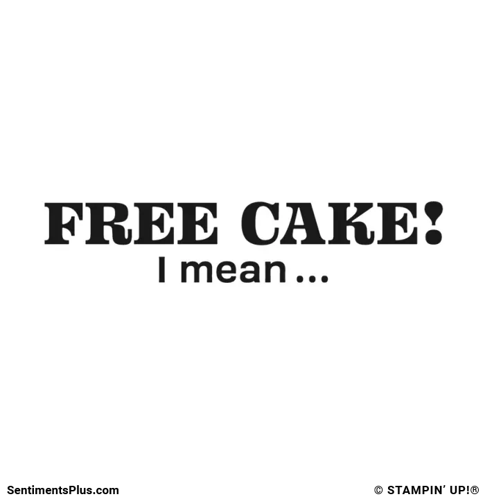 Free Cake! I Mean ...