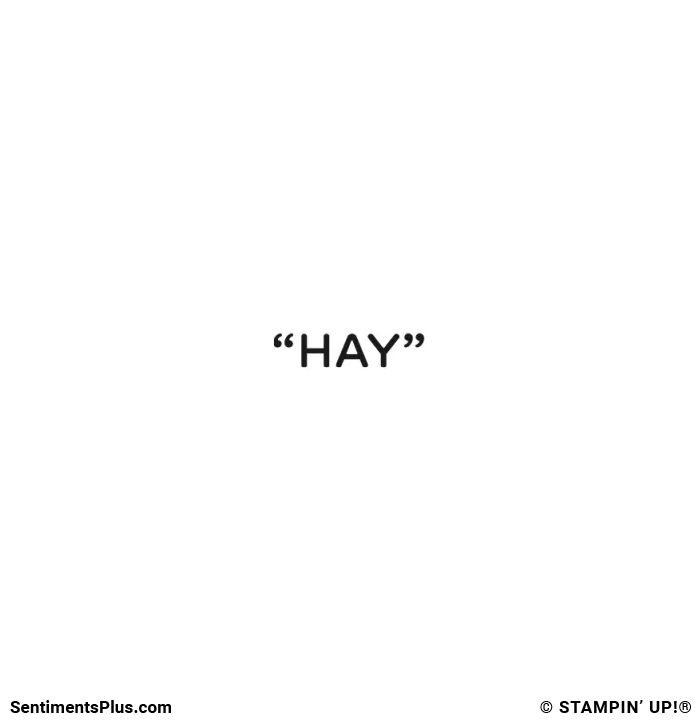 "Hay"