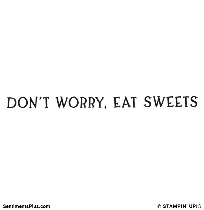 Don't Worry, Eat Sweets