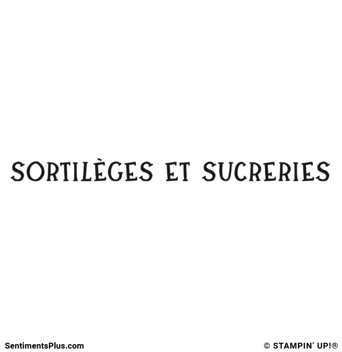 Sortiléges et Sucreries