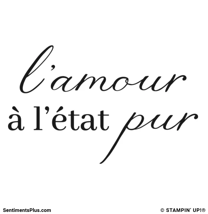 L'Amour à L'état Pur Stamp: ©Stampin' Up!®