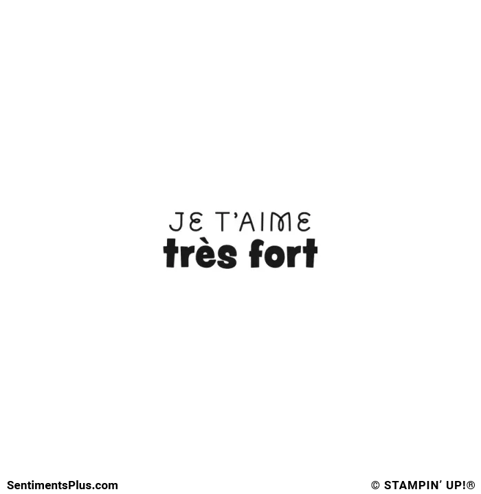 Je T'Aime Très Fort