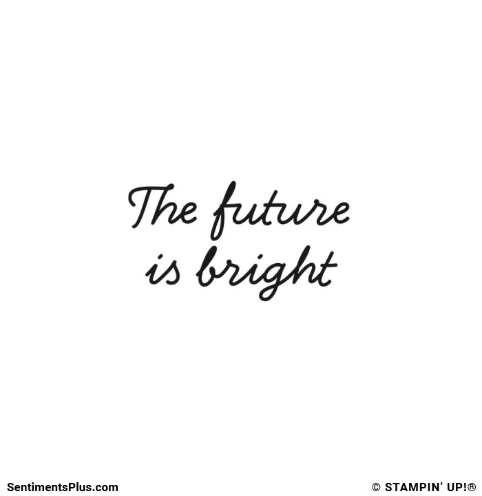 The Future is Bright