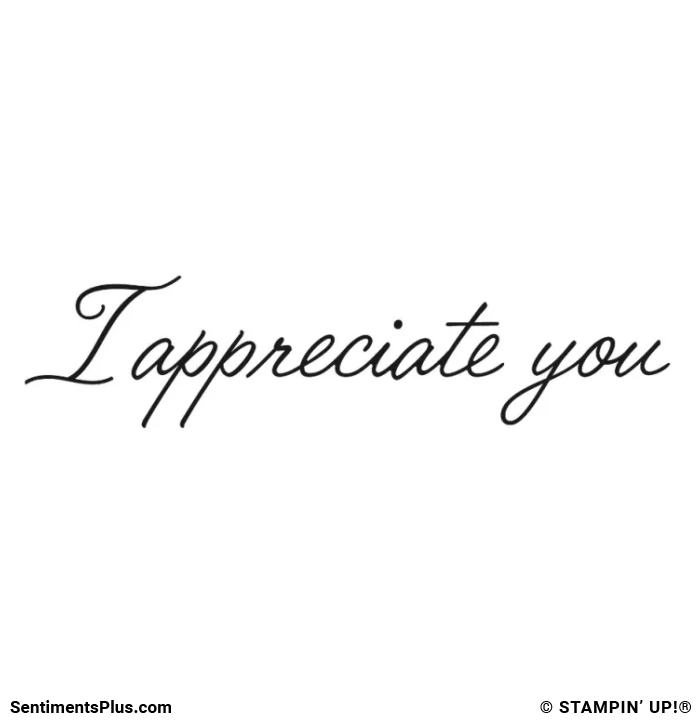 I Appreciate You