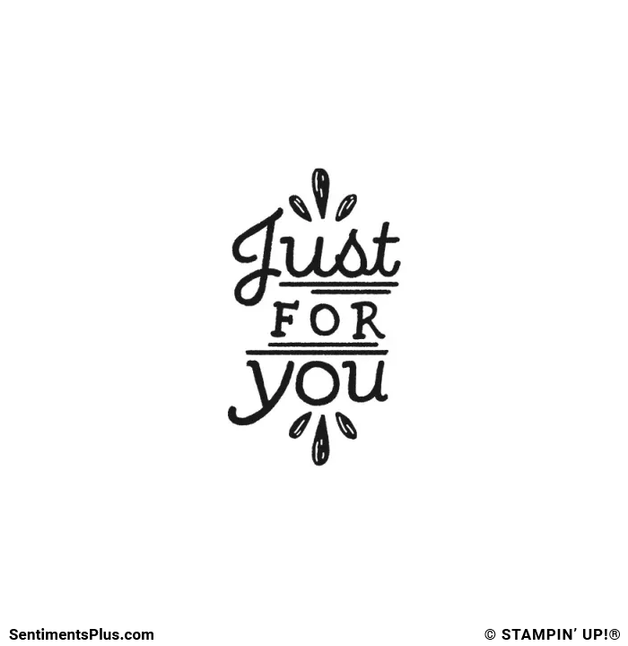 Just For You