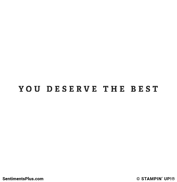 You Deserve the Best