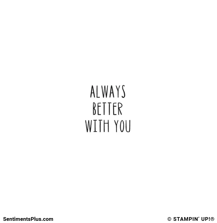 Always Better With You