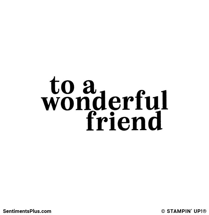 To a Wonderful Friend