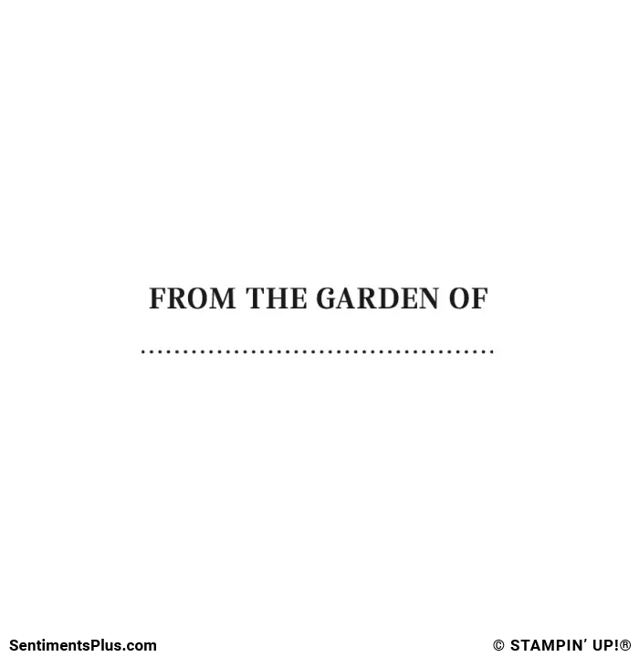 From the Garden of ___