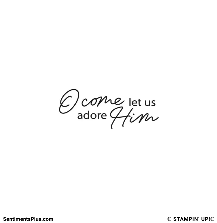 O Come Let Us Adore Him