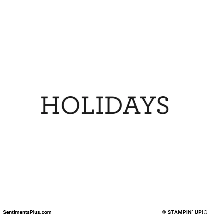 Holidays Stamp: ©Stampin' Up!®
