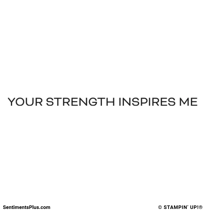 Your Strength Inspires Me
