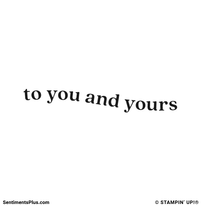 To You and Yours