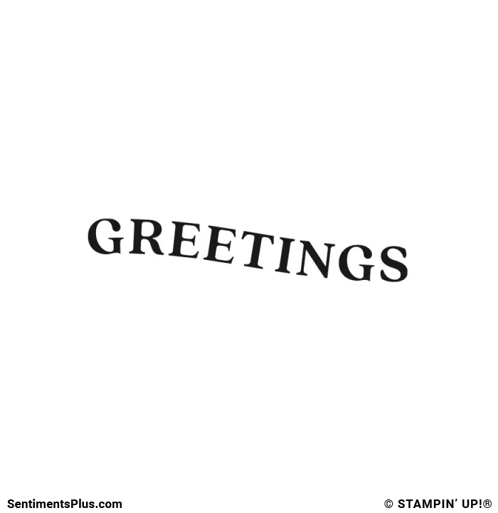 Greetings Stamp: ©Stampin' Up!®