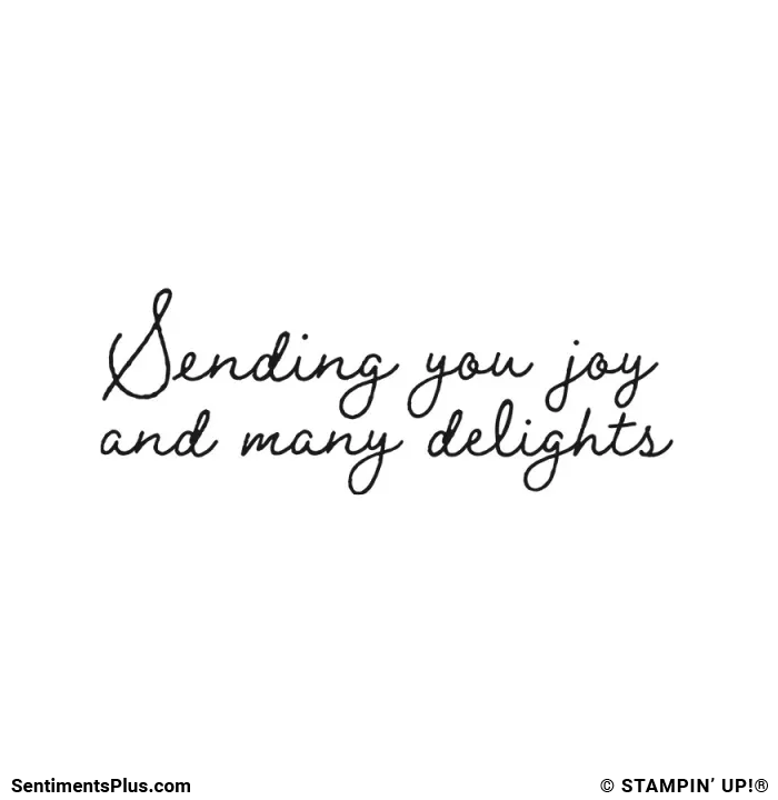Sending You Joy and Many Delights