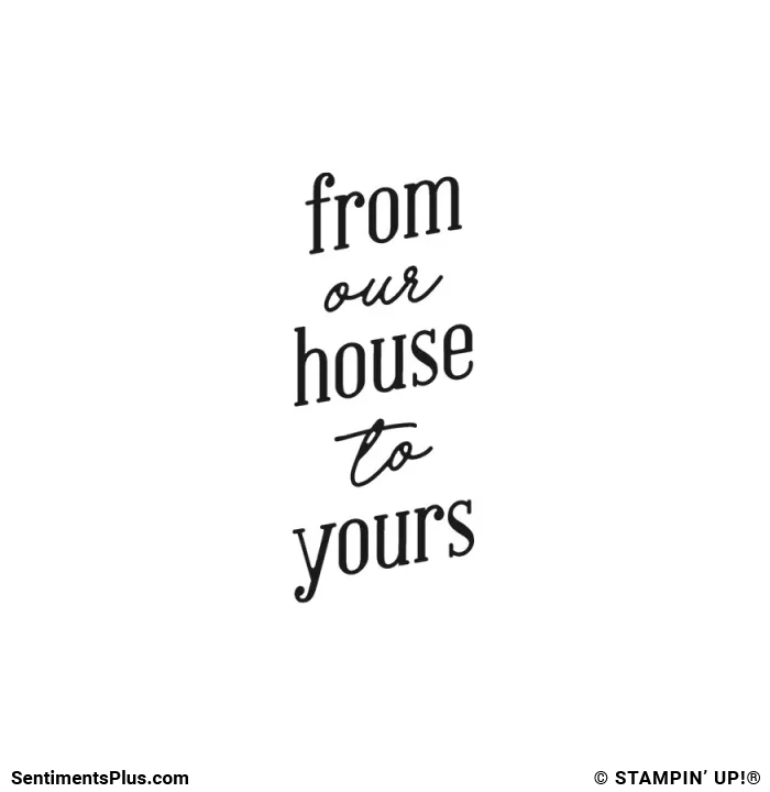 From Our House to Yours